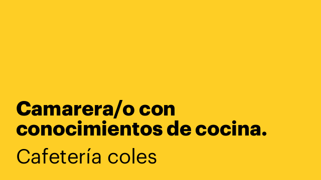 Camarera/o con conocimientos de cocina.