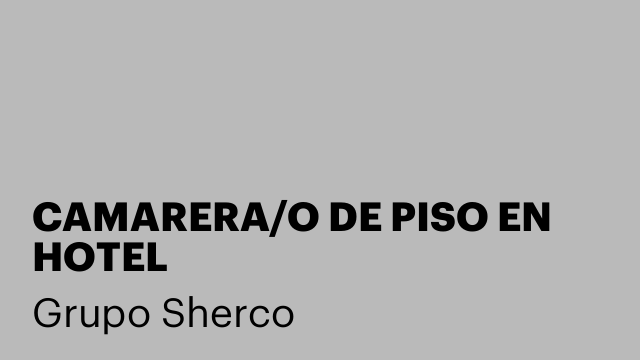 CAMARERA/O DE PISO EN HOTEL