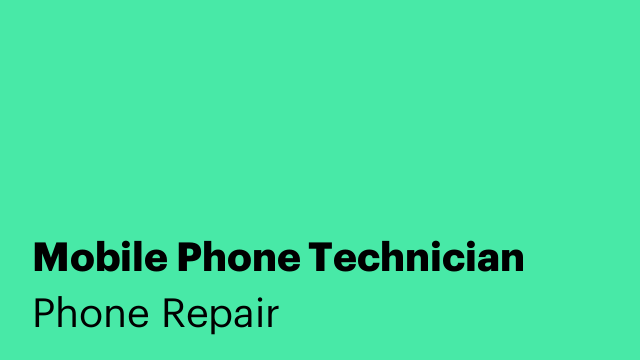 Mobile Phone Technician