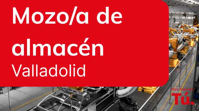 Mozo/a de almacén Turno de Noche - Valladolid