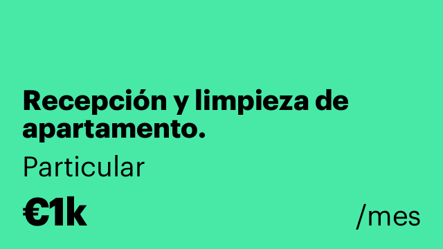 Recepción y limpieza de apartamento.
