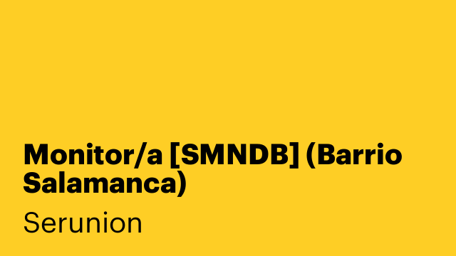 Monitor/a [SMNDB] (Barrio Salamanca)