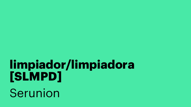limpiador/limpiadora [SLMPD]