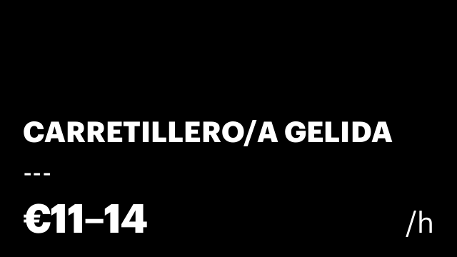 CARRETILLERO/A GELIDA