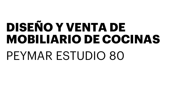 DISEÑO Y VENTA DE MOBILIARIO DE COCINAS