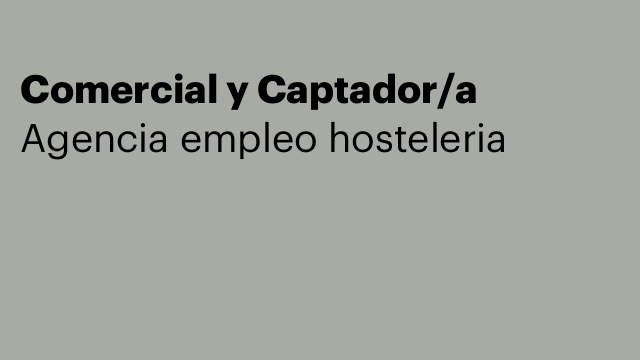 Comercial y Captador/a