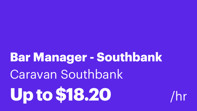 Bar Manager - Southbank