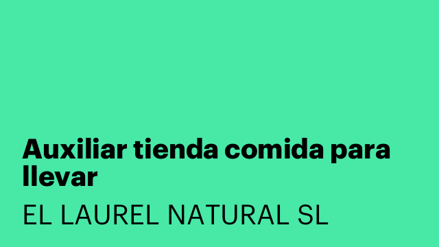 Auxiliar tienda comida para llevar