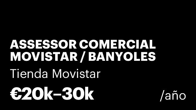ASSESSOR COMERCIAL MOVISTAR / BANYOLES