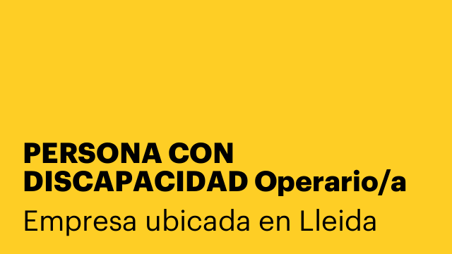 PERSONA CON DISCAPACIDAD Operario/a de limpieza (2 h/día)