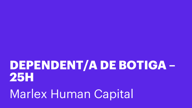 DEPENDENT/A DE BOTIGA – 25H