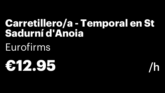 Carretillero/a - Temporal en St Sadurní d'Anoia