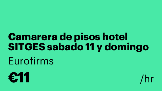 Camarera de pisos hotel SITGES sabado 11 y domingo 12