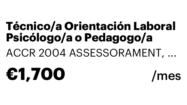 Técnico/a Orientación Laboral Psicólogo/a o Pedagogo/a