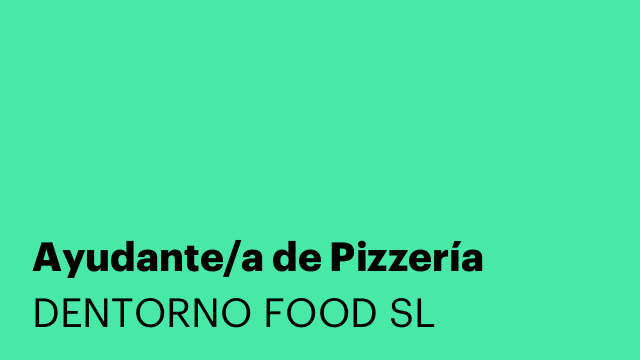 Ayudante/a de Pizzería