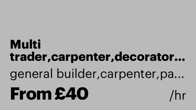 Multi trader,carpenter,decorator,painter