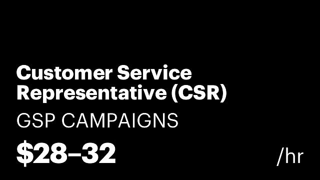 Customer Service Representative (CSR)