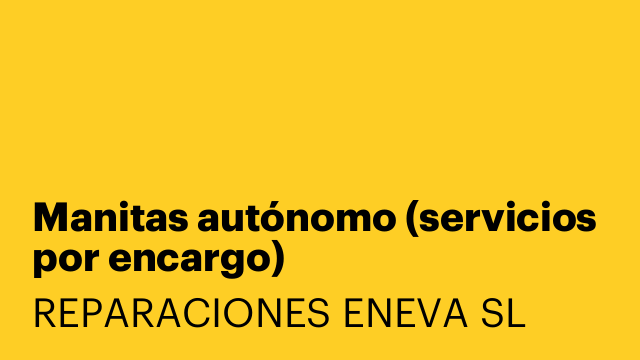 Manitas autónomo (servicios por encargo)