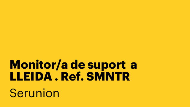 Monitor/a de suport  a LLEIDA . Ref. SMNTR