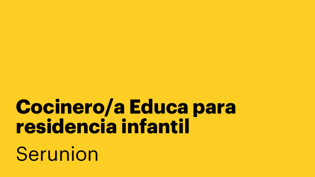 Cocinero/a Educa para residencia infantil (sustitución de larga duración) [SCCDW]