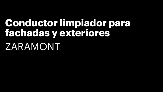 Conductor limpiador para fachadas y exteriores
