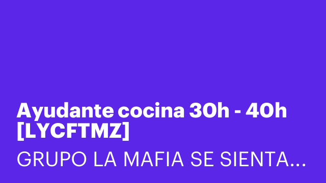 Ayudante cocina 30h - 40h [LYCFTMZ]