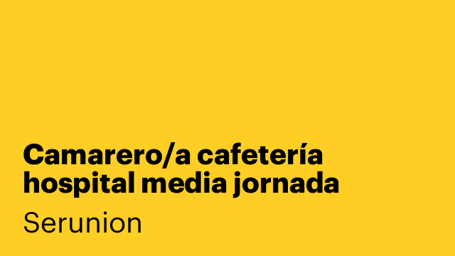 Camarero/a cafetería hospital media jornada [SCMRR]