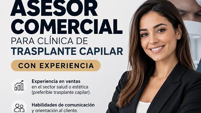 Asesor/a Comercial con experiencia en trasplante capilar