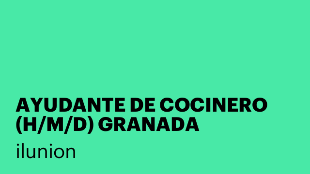 AYUDANTE DE COCINERO (H/M/D) GRANADA