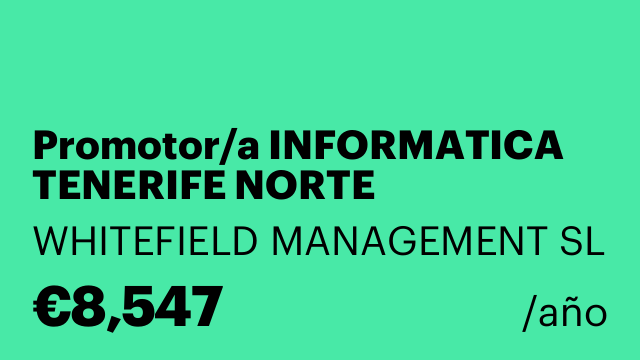 Promotor/a INFORMATICA TENERIFE NORTE