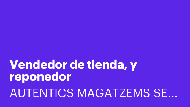 Vendedor de tienda, y reponedor