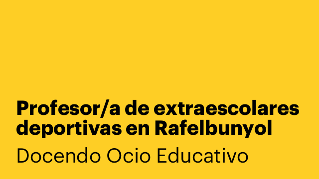 Profesor/a de extraescolares deportivas en Rafelbunyol