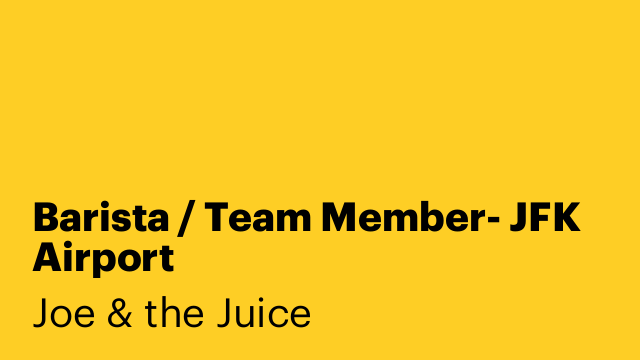  Barista / Team Member- JFK Airport 