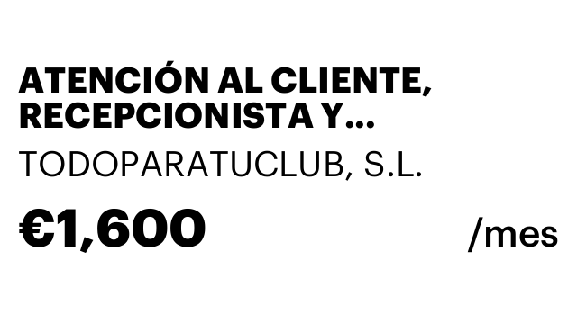 ATENCIÓN AL CLIENTE, RECEPCIONISTA Y SECRETARIADO.