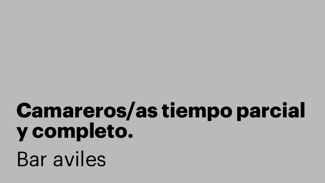 Camareros/as tiempo parcial y completo.