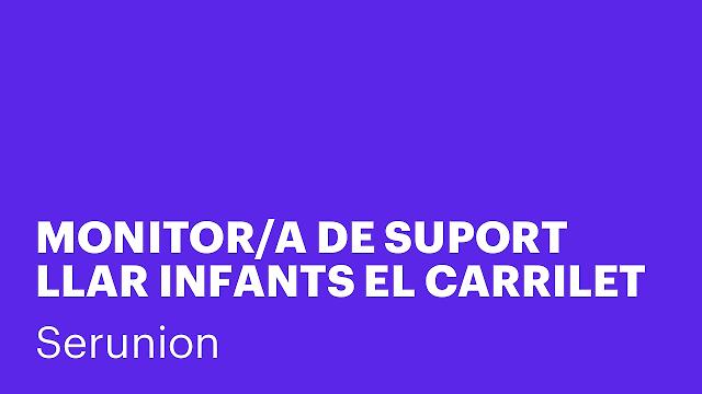 MONITOR/A DE SUPORT LLAR INFANTS EL CARRILET D'AMER (GIRONA) [SMDSC]
