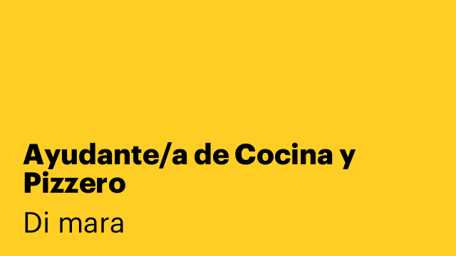 Ayudante/a de Cocina y Pizzero