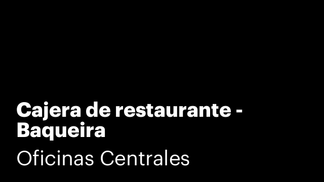 Cajera de restaurante - Baqueira