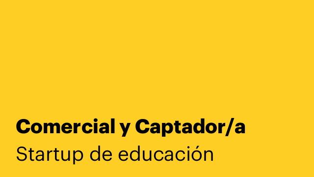 Comercial y Captador/a