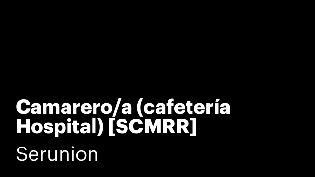 Camarero/a (cafetería Hospital) [SCMRR]