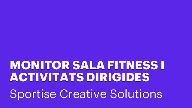 MONITOR SALA FITNESS I ACTIVITATS DIRIGIDES