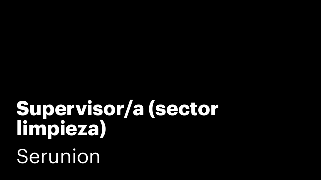 Supervisor/a (sector limpieza)