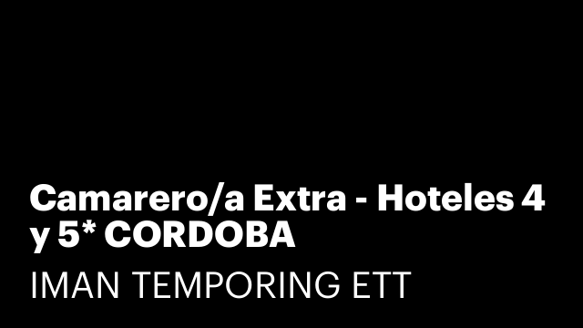 Camarero/a Extra - Hoteles 4 y 5* CORDOBA