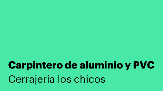 Carpintero de aluminio y PVC