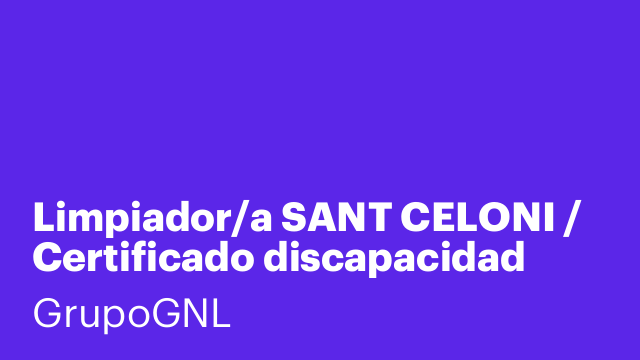 Limpiador/a SANT CELONI / Certificado discapacidad 33% o ITP