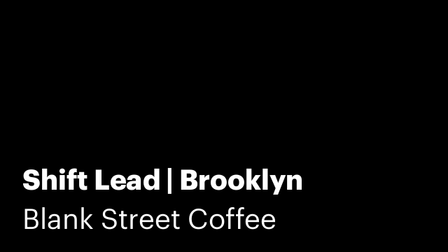 Shift Lead | Brooklyn