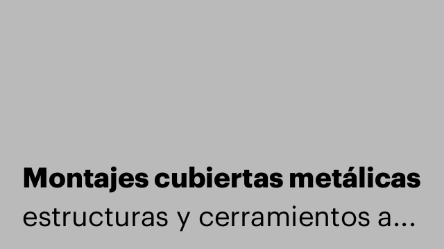 Montajes cubiertas metálicas