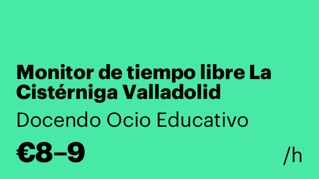Monitor de tiempo libre La Cistérniga Valladolid