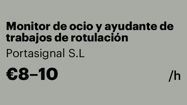 Monitor de ocio y ayudante de trabajos de rotulación
