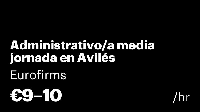 Administrativo/a media jornada en Avilés